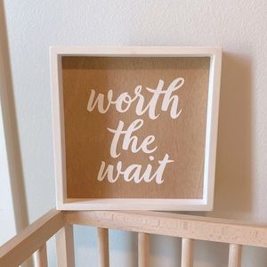 Wooden Décor - "Worth the Wait"
